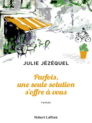 cover image of Parfois, une seule solution s'offre à vous
